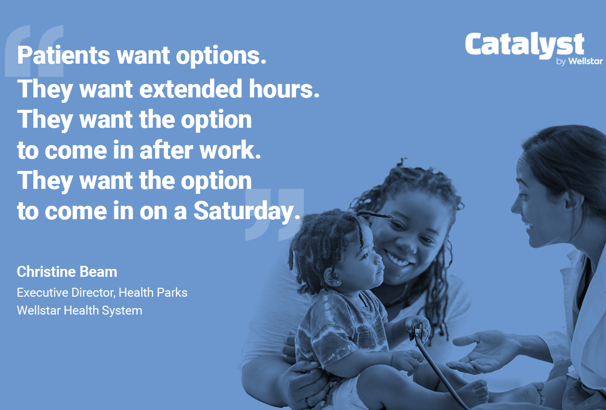 Quote from Christine Beam: Patients want options. They want extended hours. They want the option to come in after work. They want the option to come in on a Saturday.