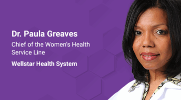 Woman on purple background with text: “Dr. Paula Greaves — Chief, Women’s Health Service Line, Wellstar Health System.”