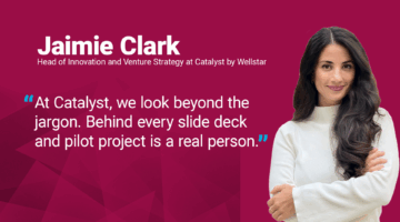Jaimie Clark and quote: "at Catalyst, we look beyond the jargon. Behind every slide deck and pilot project is a real person.at Catalyst, we look beyond the jargon. Behind every slide deck and pilot project is a real person."